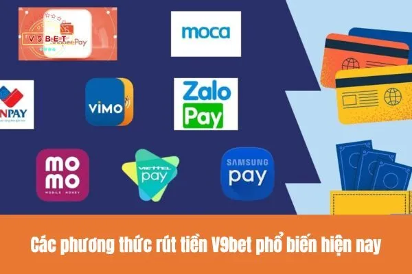 Các phương thức rút tiền V9bet phổ biến hiện nay